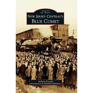 New Jersey Central's Blue Comet, Hardcover - Anthony Puzzilla imagine