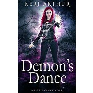Demon's Dance, Paperback - Keri Arthur imagine