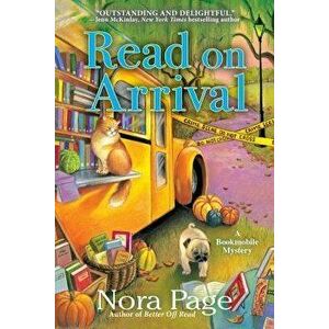 Read on Arrival: A Bookmobile Mystery, Hardcover - Nora Page imagine