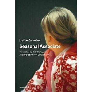 Seasonal Associate, Paperback - Heike Geissler imagine