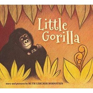 Little Gorilla (Padded Board Book) - Ruth Bornstein imagine