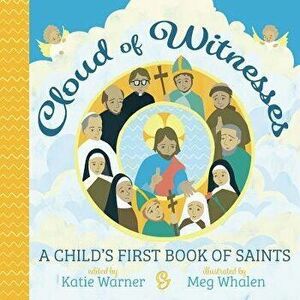 Cloud of Witnesses: A Child's First Book of Saints - Katie Warner imagine