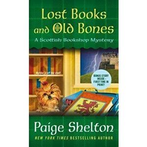 Lost Books and Old Bones: A Scottish Bookshop Mystery - Paige Shelton imagine