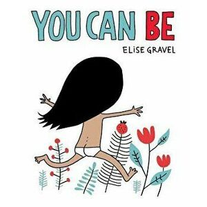 You Can Be - Elise Gravel imagine