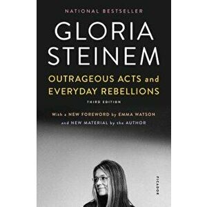 Outrageous Acts and Everyday Rebellions: Third Edition, Paperback - Gloria Steinem imagine