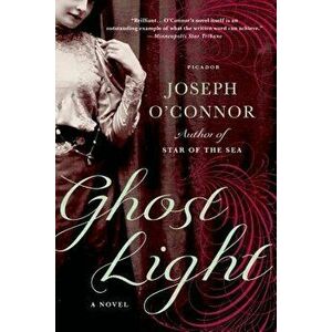 Ghost Light, Paperback - Joseph O'Connor imagine
