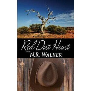 Red Dirt Heart, Paperback - N. R. Walker imagine