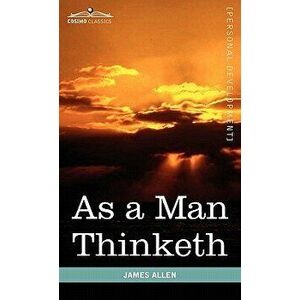 As a Man Thinketh, Hardcover - James Allen imagine