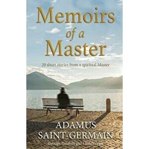 Memoirs of a Master: Short stories from a spiritual Master, Paperback - Linda Hoppe imagine