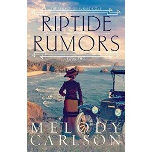Riptide Rumors, Paperback - Melody Carlson imagine
