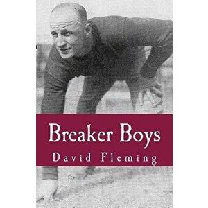 Breaker Boys: The Nfl's Greatest Team and the Stolen 1925 Championship, Paperback - David Fleming imagine