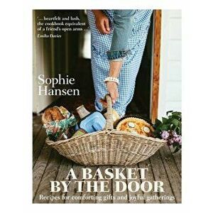 A Basket by the Door, Hardcover - Sophie Hansen imagine