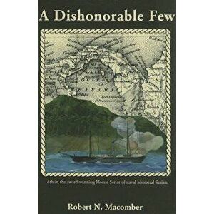 A Dishonorable Few - Robert N. Macomber imagine