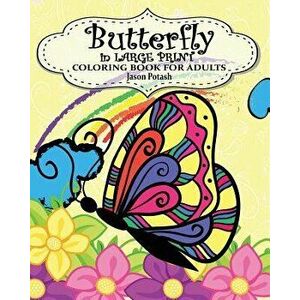 Butterfly in Large Print Coloring Book for Adults, Paperback - Jason Potash imagine