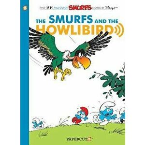 The Smurfs #6: The Smurfs and the Howlibird, Paperback - Peyo imagine