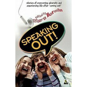 Speaking Out: Lgbtq Youth Stand Up, Paperback - Steve Berman imagine