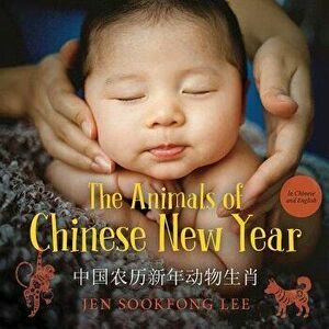 The Animals of Chinese New Year - Jen Sookfong Lee imagine