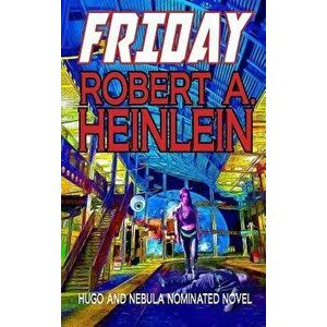 Friday, Hardcover - Robert A. Heinlein imagine