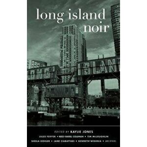 Long Island Noir, Paperback - Kaylie Jones imagine