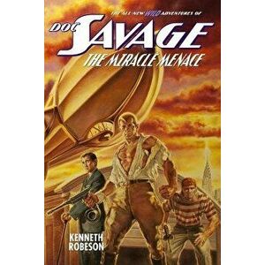 Doc Savage: The Miracle Menace, Paperback - Kenneth Robeson imagine