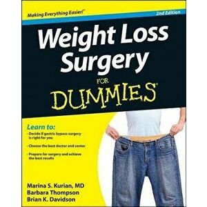 Weight Loss Surgery for Dummies, Paperback - Marina S. Kurian imagine