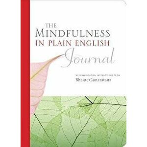 The Mindfulness in Plain English Journal, Paperback - Henepola Gunaratana imagine
