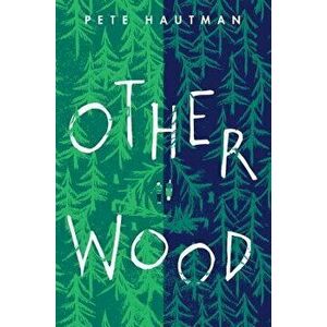 Otherwood, Hardcover - Pete Hautman imagine
