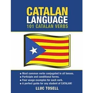 Catalan Language: 101 Catalan Verbs, Paperback - Lluc Tosell imagine