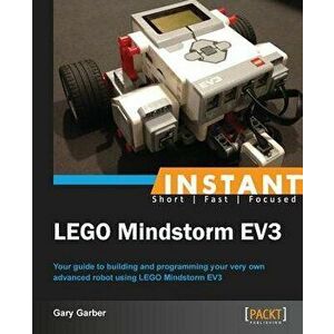 Instant Lego Mindstorm Ev3, Paperback - Gary Garber imagine