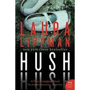 Hush Hush: A Tess Monaghan Novel, Paperback - Laura Lippman imagine