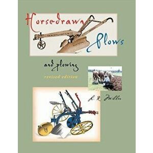 Horsedrawn Plows & Plowing: Revised Edition, Paperback - Lynn R. Miller imagine