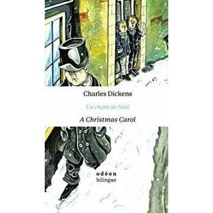 A Christmas Carol / Un Chant de Noël: English-French Side-By-Side, Hardcover - Charles Dickens imagine