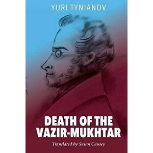 Death of the Vazir-Mukhtar, Paperback - Yuri Tynianov imagine