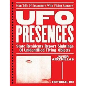 UFO Presences, Hardcover - Javier Arcenillas imagine