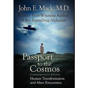 Passport to the Cosmos, Hardcover - John E. Mack imagine