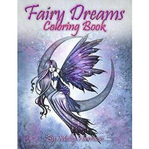 Fairy Dreams Coloring Book - By Molly Harrison: Adult Coloring Book Featuring Beautiful, Dreamy Flower Fairies and Celestial Fairies!, Paperback - Mol imagine