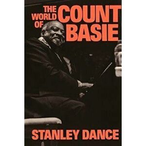 World of Count Basie PB, Paperback - Stanley Dance imagine