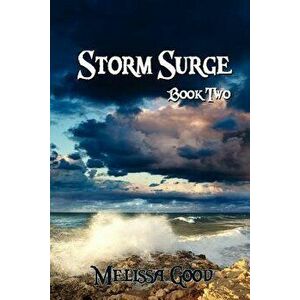 Storm Surge - Book Two, Paperback - Melissa Good imagine