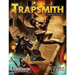 Trapsmith (Pathfinder Rpg), Paperback - Maurice De Mare imagine