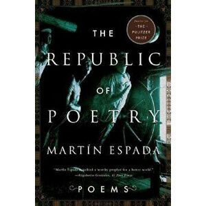 The Republic of Poetry: Poems, Paperback - Martin Espada imagine