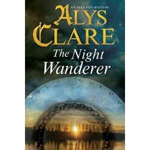 The Night Wanderer, Paperback - Alys Clare imagine