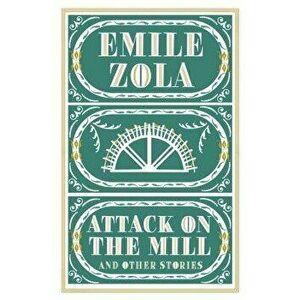 Attack on the Mill and Other Stories, Paperback - Emile Zola imagine