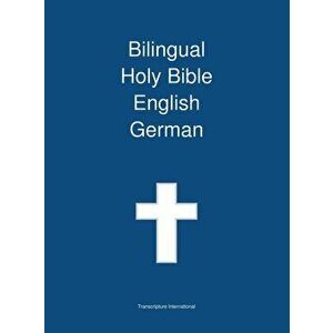 Bilingual Holy Bible English - German, Hardcover - Transcripture International imagine