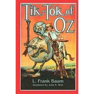 Tik-Tok of Oz Illustrated by John R. Neill - L. Frank Baum imagine