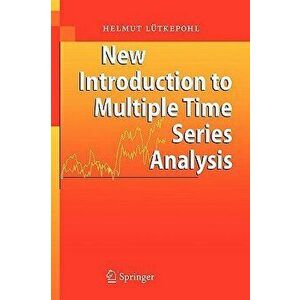 New Introduction to Multiple Time Series Analysis, Paperback - Helmut Lutkepohl imagine