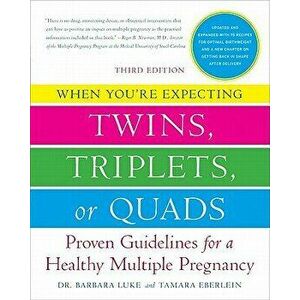 When You're Expecting Twins, Triplets, or Quads 3rd Edition, Paperback - Barbara Luke imagine