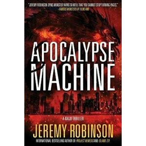 Apocalypse Machine, Paperback - Jeremy Robinson imagine