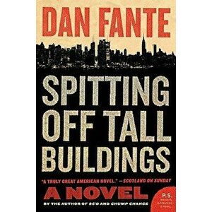 Spitting Off Tall Buildings, Paperback - Dan Fante imagine