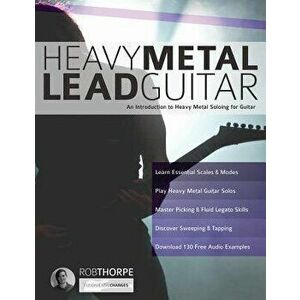 Heavy Metal Lead Guitar, Paperback - Rob Thorpe imagine