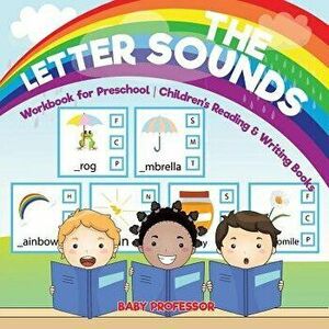 The Letter Sounds - Workbook for Preschool Children's Reading & Writing Books, Paperback - Baby Professor imagine